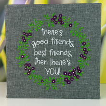 Load image into Gallery viewer, Good Friends Embroidered Canvas