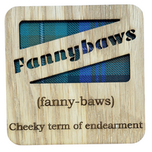 Load image into Gallery viewer, Wooden Mug Coaster with 'Fannybaws' text with tartan background