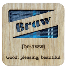 Load image into Gallery viewer, Wooden Mug Coaster with 'Braw' text with tartan background