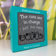 Load image into Gallery viewer, Cats Are In Charge Embroidered Canvas