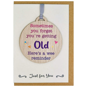Forget You'Re Getting Old Card with Gift