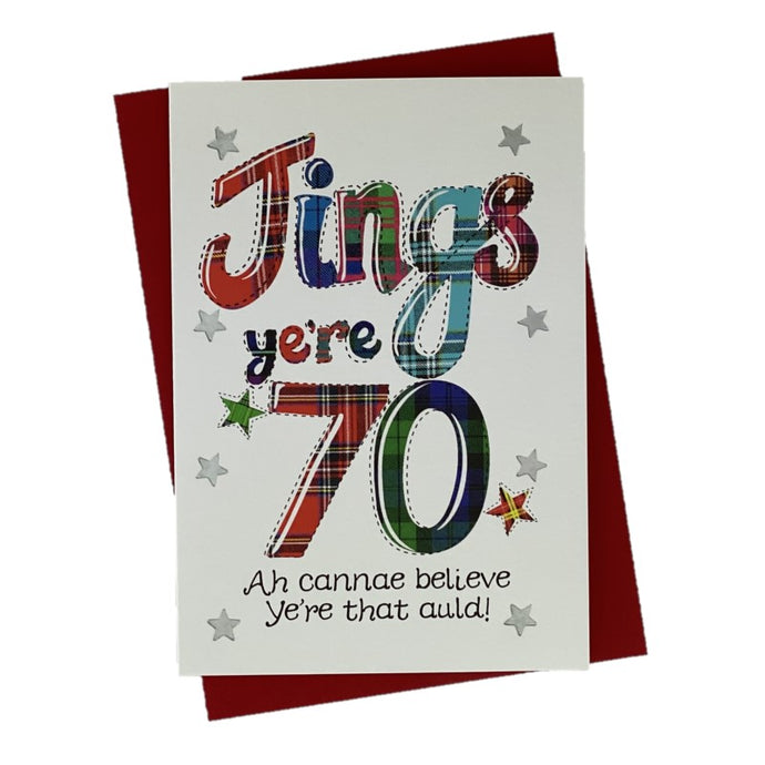 Funny Scottish Card for 70th Birthday that says 'Jings ye're 70'