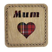 Load image into Gallery viewer, A wooden square coaster with a tartan background featuring the word "Mum" and a Heart.