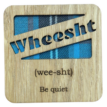 Load image into Gallery viewer, Wooden Mug Coaster with &#39;Wheesht&#39; text with tartan background
