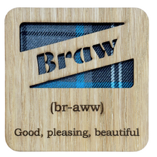 Load image into Gallery viewer, Wooden Mug Coaster with &#39;Braw&#39; text with tartan background
