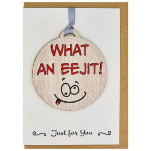 What An Eejit Card with Gift