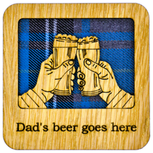 Load image into Gallery viewer, Wooden Mug Coaster with 'Dads Beer Goes Here' Tartan Text Funny Scottish 
