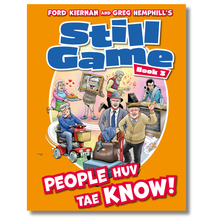 Load image into Gallery viewer, The front cover of the book 'Still Game Book 3. Ford Kiernan and Greg Hemphill, featuring a bright orange background with bold blue and red title text and a central cartoon illustration of elderly people in humorous situations.
