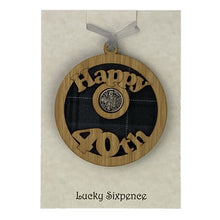 Load image into Gallery viewer, Happy 40th wooden lucky sixpence wall plaque with lucky sixpence in the centre
