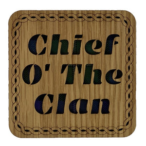 Wooden Mug Coaster with 'Chief O' The Clan' Tartan Text Funny Scottish Gift