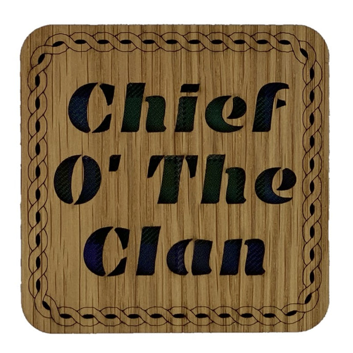 Wooden Mug Coaster with 'Chief O' The Clan' Tartan Text Funny Scottish Gift