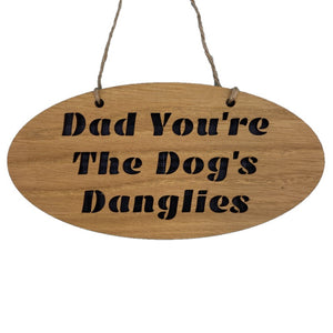 This "Dad You're The Dog's Danglies" Hanging Plaque is great if your searching for funny Scottish gifts. This Scottish themed gift is made from oak veneered wood and finished with twine for hanging