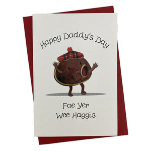 "Happy Daddy's Day Fae Yer Wee Haggis" Card with a Haggis design on the front.