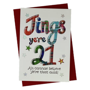 Funny Greetings Card for 21st Birthday that says 'Jings ye're 21'
