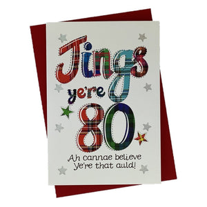 Funny Scottish Card for Birthday that says ' jings ye're 80'