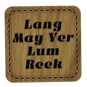Wooden Mug Coaster with 'Lang May Yer Lum Reek' text